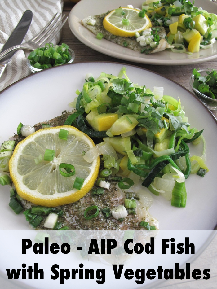 AIP / Paleo Oven Baked Cod Fish with Spring Vegetables