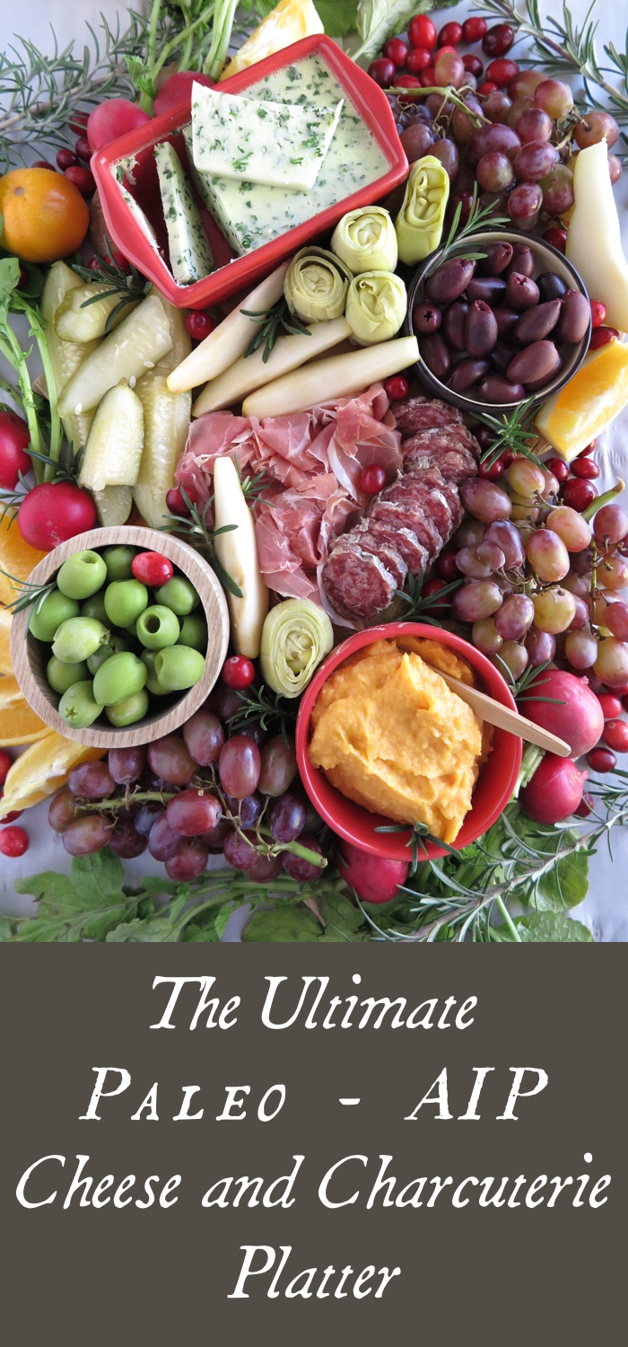 The Ultimate Cheese and Charcuterie Platter [ AIP, Paleo]