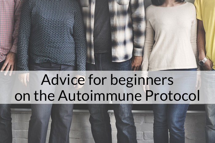 Advices for Beginners on the Autoimmune Protocol (AIP)