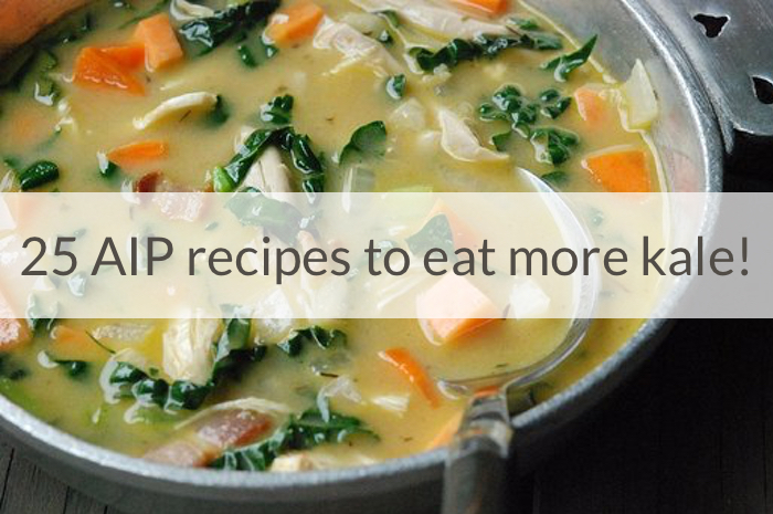 25 AIP Recipes to Eat More Kale!