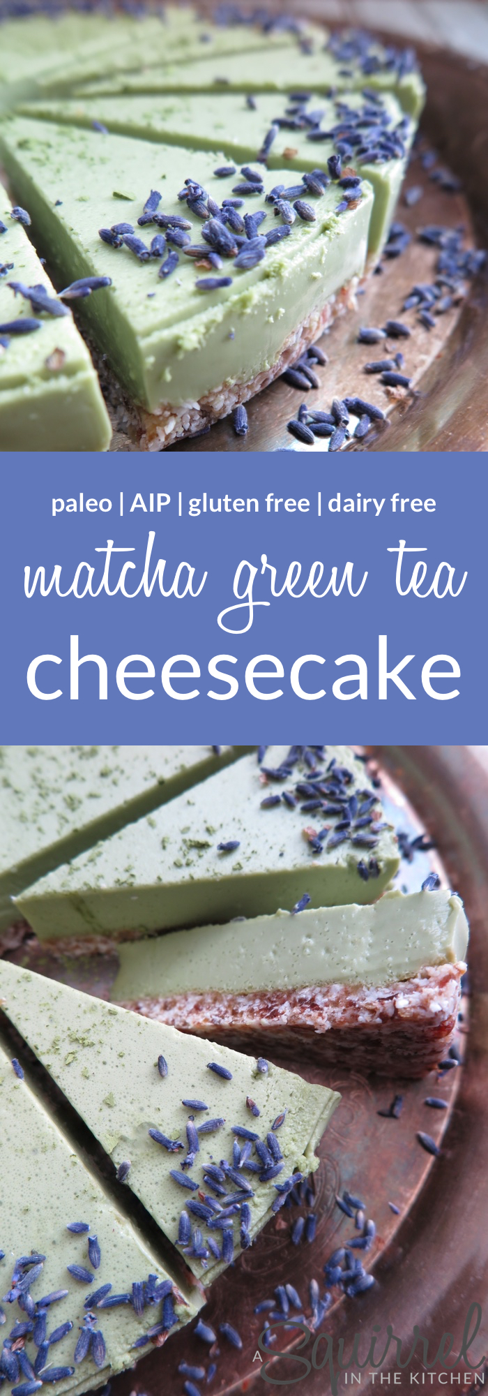 No-Bake Matcha Green Tea Cheesecake [Dairy Free-Gluten Free-Paleo-AIP]