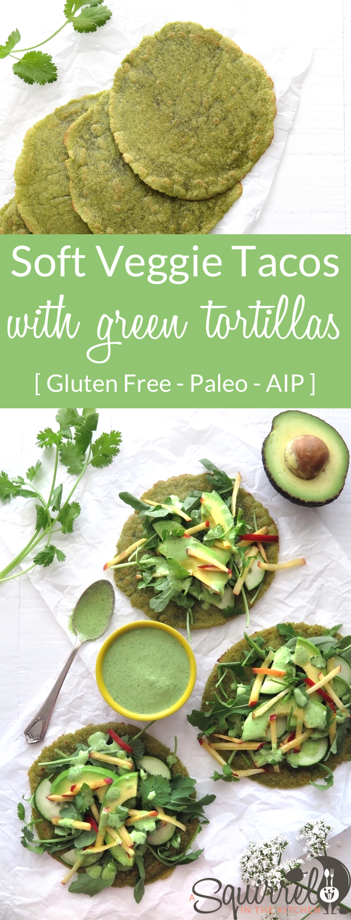 Soft Veggie Tacos with Green Tortillas [ AIP ]