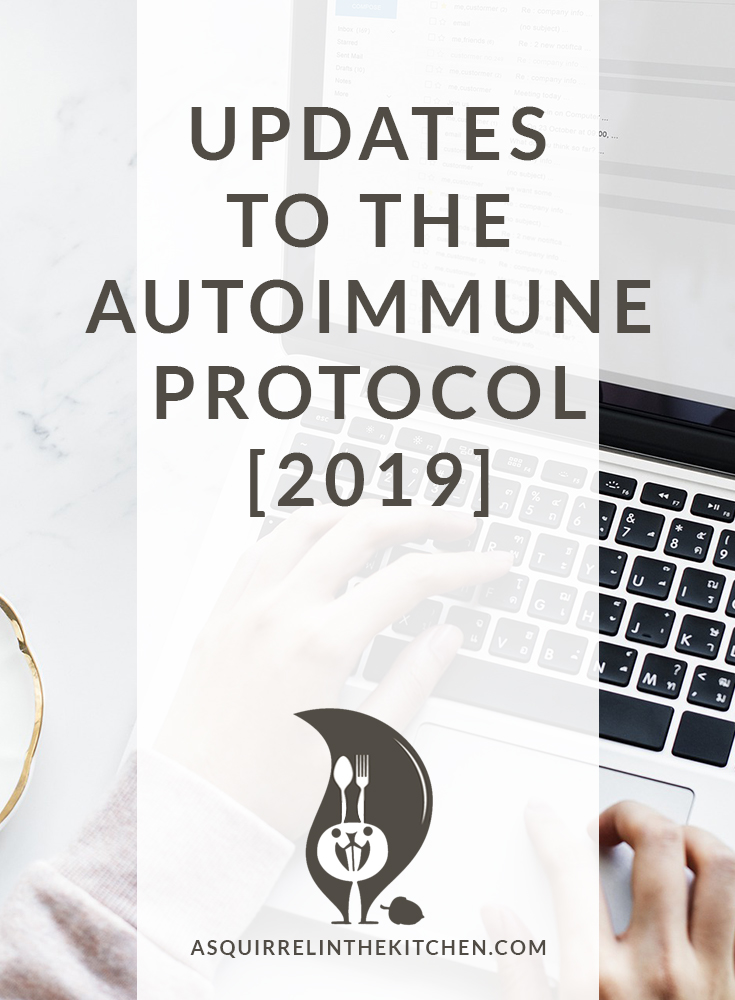 Autoimmune Protocol Updates and What it Means for You (2019)