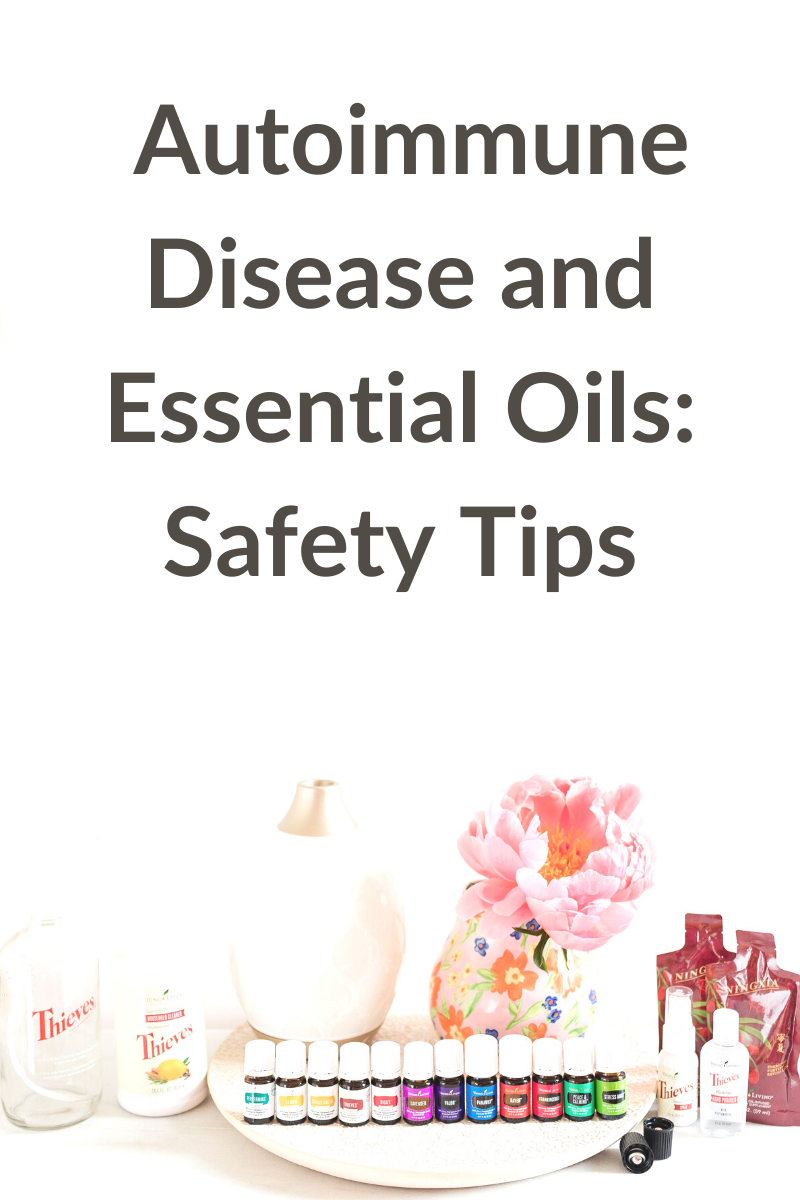Autoimmune Disease and Essential Oils: Safety Tips