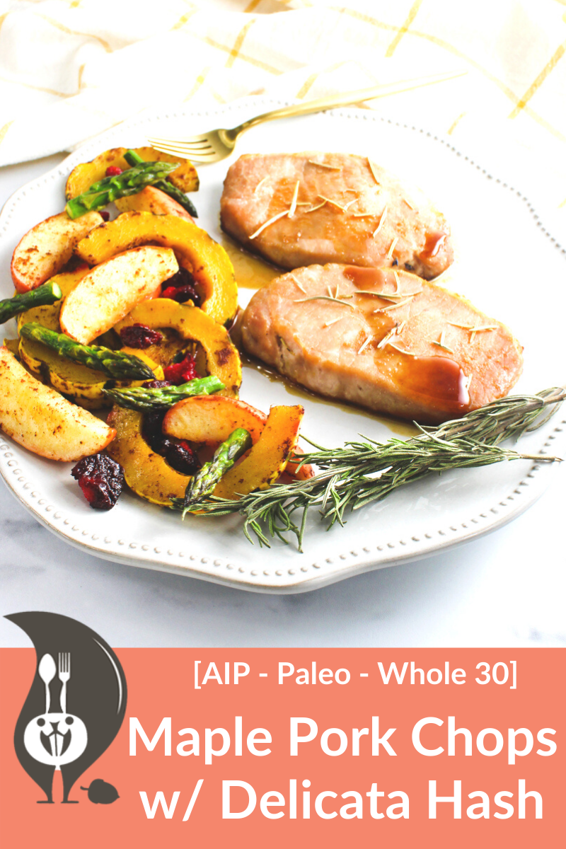 Pork Loin Chops with Maple Sauce and Delicata Hash [AIP-Paleo]